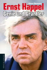 Ernst Happel - Genie und Grantler - Klaus Dermutz