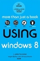 Using Windows 8 - J. Peter Bruzzese