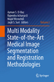 Multi Modality State-of-the-Art Medical Image Segmentation and Registration Methodologies - Ayman S. El-Baz;  Rajendra Acharya U;  Majid Mirmehdi;  Jasjit S. Suri
