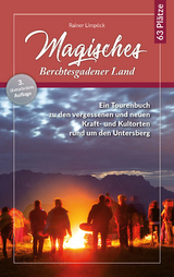 Magisches Berchtesgadener Land - Rainer Limpöck