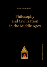 Philosophy and Civilization in the Middle Ages - Maurice De Wulf
