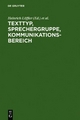 Texttyp, Sprechergruppe, Kommunikationsbereich - Heinrich Löffler; Karlheinz Jakob; Bernhard Kelle