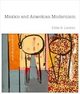 Mexico and American Modernism Ellen G. Landau Author