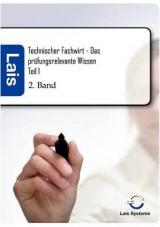 Technischer Fachwirt - Das prüfungsrelevante Wissen - Hrsg. Sarastro GmbH