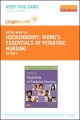 Wong''s Essentials of Pediatric Nursing - Pageburst E-Book on Vitalsource (Retail Access Card)