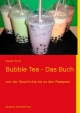 Bubble Tea - Das Buch - Daniel Fischl