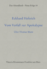 Vom Verfall zur Apokalypse - Eckhard Heftrich