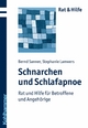 Schnarchen und Schlafapnoe - Bernd Sanner; Stephanie Lamwers