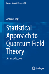 Statistical Approach to Quantum Field Theory - Andreas Wipf