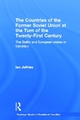 The Countries of the Former Soviet Union at the Turn of the Twenty-First Century - Ian Jeffries
