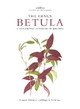 Botanical Magazine Monograph: The Genus Betula