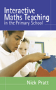 Interactive Maths Teaching in the Primary School - Nick Pratt