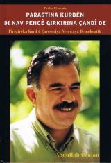 Manîfestoya Şaristaniya Demokratîk / Parastina Kurdên di nav Pencê Qirkirina Çandî de - Öcalan, Abdullah