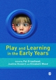 Play and Learning in the Early Years - Pat Broadhead; Justine Howard; Elizabeth Ann Wood