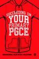 Succeeding on your Primary PGCE - Graham Birrell; Helen Taylor; Hellen Ward