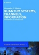 Quantum Systems, Channels, Information - Alexander S. Holevo