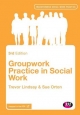 Groupwork Practice in Social Work - Trevor Lindsay;  Sue Orton