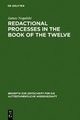 Redactional Processes in the Book of the Twelve - James Nogalski