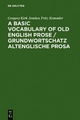 A Basic Vocabulary of Old English Prose / Grundwortschatz altenglische Prosa - Gregory Kirk Jember; Fritz Kemmler