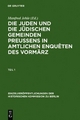 Die Juden und die jüdischen Gemeinden Preussens in amtlichen Enquêten des Vormärz - Manfred Jehle