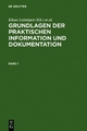 Grundlagen der praktischen Information und Dokumentation - Marianne Buder; Werner Rehfeld; Thomas Seeger; Dietmar Strauch