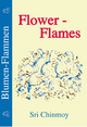 Blumen-Flammen: Flower-Flames