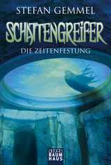 Schattengreifer - Die Zeitenfestung - Stefan Gemmel