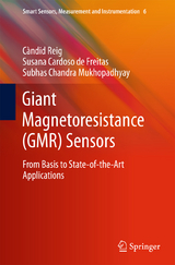 Giant Magnetoresistance (GMR) Sensors - Candid Reig, Susana Cardoso, Subhas Chandra Mukhopadhyay