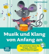 Musik und Klang von Anfang an, m. Audio-CD - Ingrid Gnettner