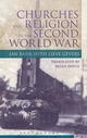 Churches and Religion in the Second World War - Jan Bank; Lieve Gevers