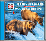 WAS IST WAS Hörspiel: Im Reich der Bären/ Wölfen auf der Spur - Matthias Falk