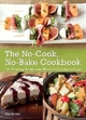 The No-Cook No-Bake Cookbook - Matt Kadey