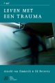Leven met een trauma - W.A. Sterk;  S.J. Swaen;  E.W. Berretty;  A.A.P. Emmerik