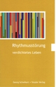 Rhythmusstörung - Georg Schwikart