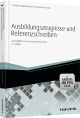 Ausbildungszeugnisse und Referenzschreiben - mit Arbeitshilfen online - Knobbe, Thorsten; Leis, Mario; Umnuß, Karsten