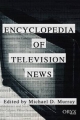 Encyclopedia of Television News - Michael D. Murray