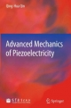 Advanced Mechanics of Piezoelectricity - Qinghua Qin