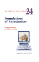 Foundations of Bayesianism (Applied Logic Series, 24)