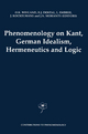 Phenomenology on Kant, German Idealism, Hermeneutics and Logic - O.K. Wiegand; Robert J. Dostal; Lester Embree; J.J. Kockelmans; J.N. Mohanty