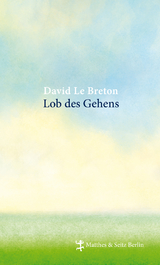 Lob des Gehens - David Le Breton