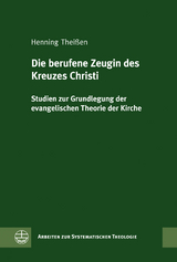 Die berufene Zeugin des Kreuzes Christi - Henning Theißen