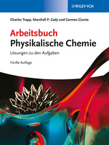 Arbeitsbuch Physikalische Chemie - Trapp, C.; Cady, M.P.; Giunta, Carmen
