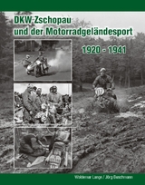 DKW Zschopau und der Motorradgeländesport 1920 bis 1941 - Woldemar Lange, Jörg Buschmann