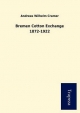 Bremen Cotton Exchange 1872-1922 - Andreas Wilhelm Cramer