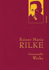Rainer Maria Rilke, Gesammelte Werke - Rainer Maria Rilke