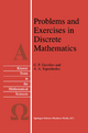 Problems and Exercises in Discrete Mathematics - G.P. Gavrilov; A.A. Sapozhenko
