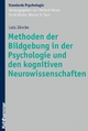 Methoden der Bildgebung in der Psychologie und den kognitiven Neurowissenschaften - Lutz Jäncke;  Herbert Heuer;  Frank Rösler;  Werner H. Tack