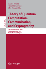 Theory of Quantum Computation, Communication, and Cryptography - 