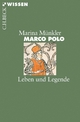 Marco Polo: Leben und Legende Marina Münkler Author