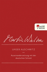 Unser Auschwitz -  Martin Walser